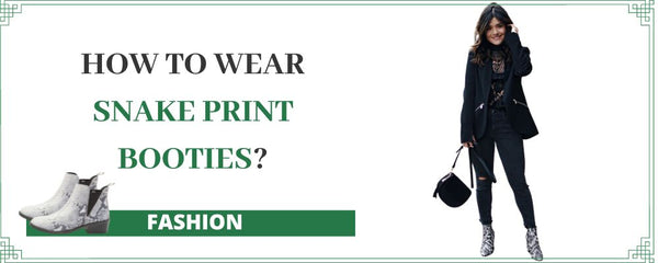 How to wear snake print booties